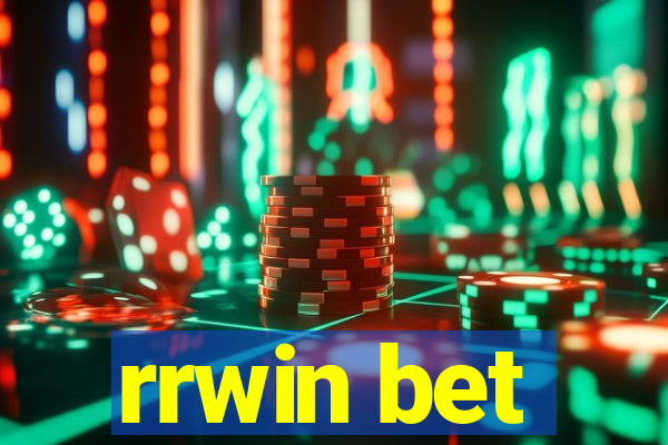 rrwin bet